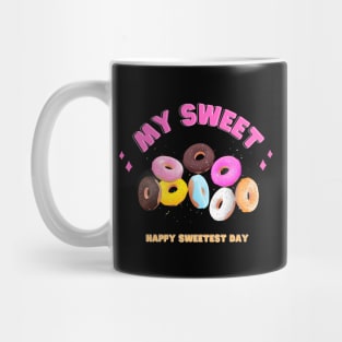 happy sweetest day "my sweet" Mug